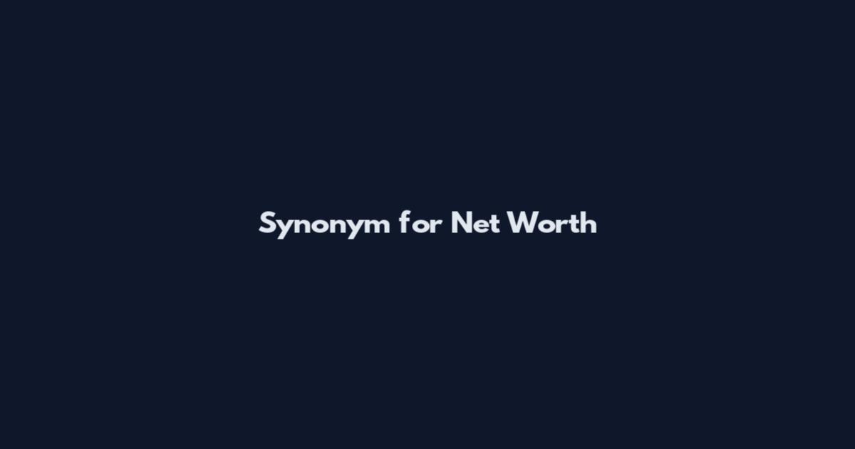 Synonym for Net Worth