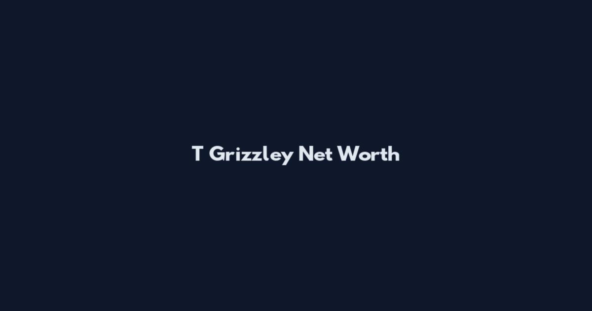 T Grizzley Net Worth