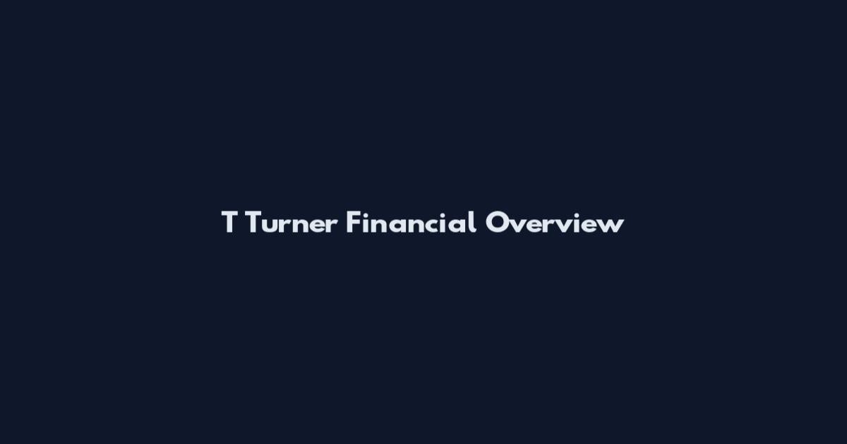 T Turner Financial Overview