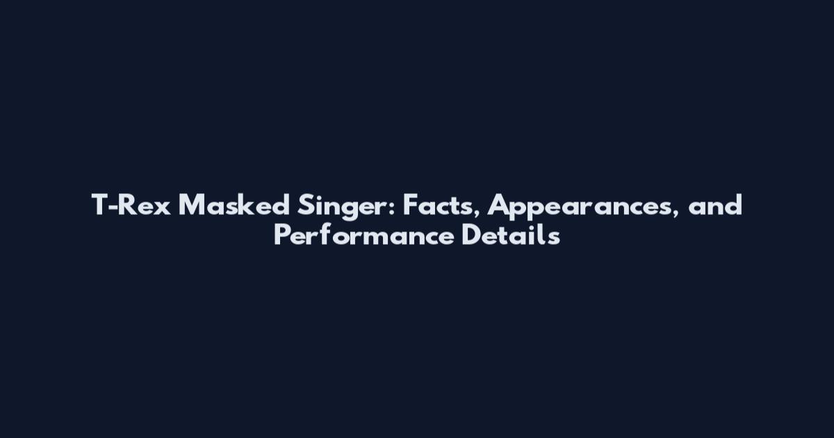 T-Rex Masked Singer: Facts, Appearances, and Performance Details