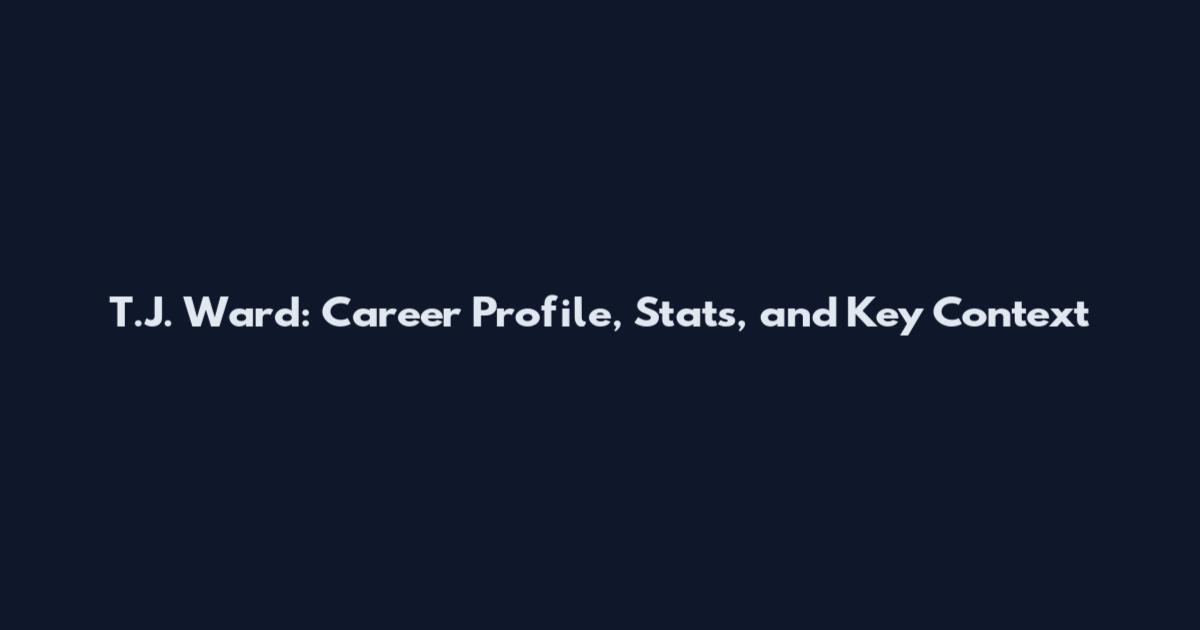 T.J. Ward: Career Profile, Stats, and Key Context