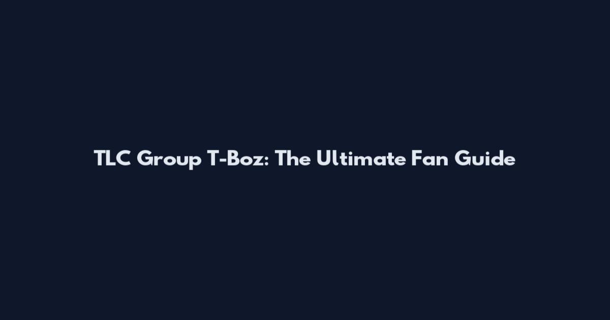 TLC Group T-Boz: The Ultimate Fan Guide