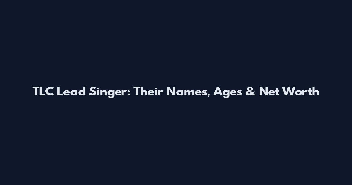 TLC Lead Singer: Their Names, Ages & Net Worth