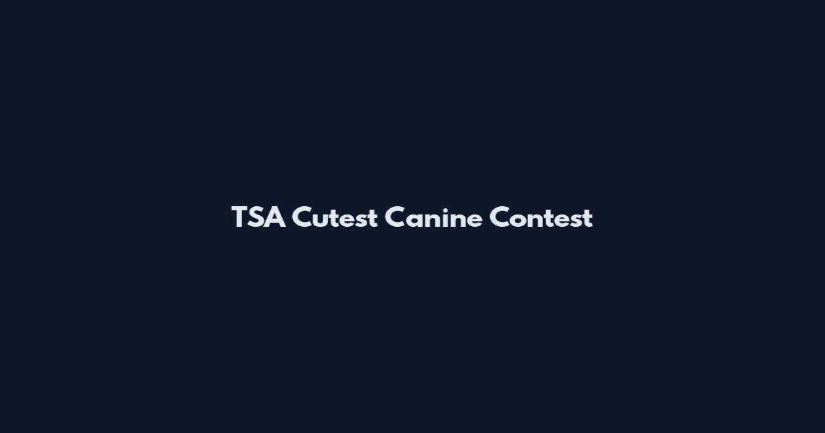 TSA Cutest Canine Contest