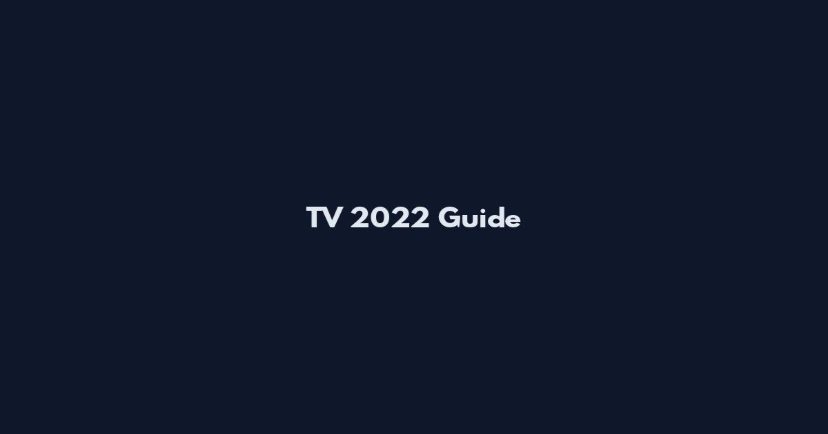 TV 2022 Guide