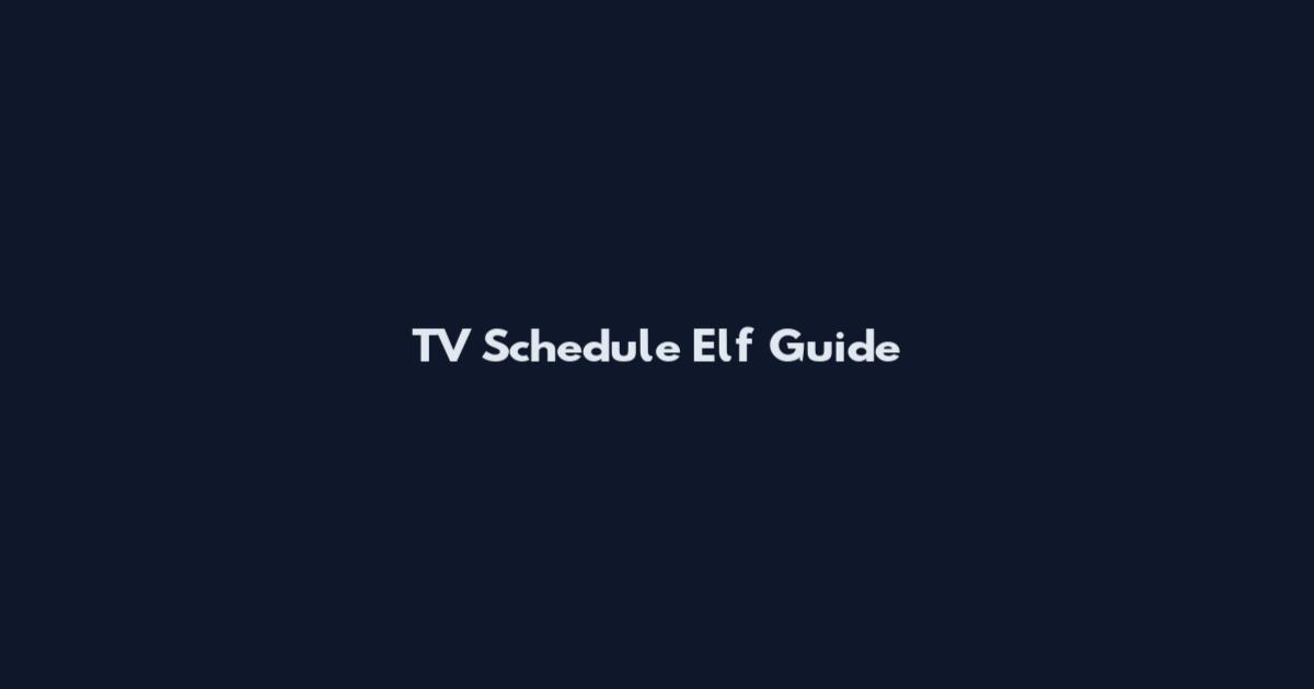 TV Schedule Elf Guide