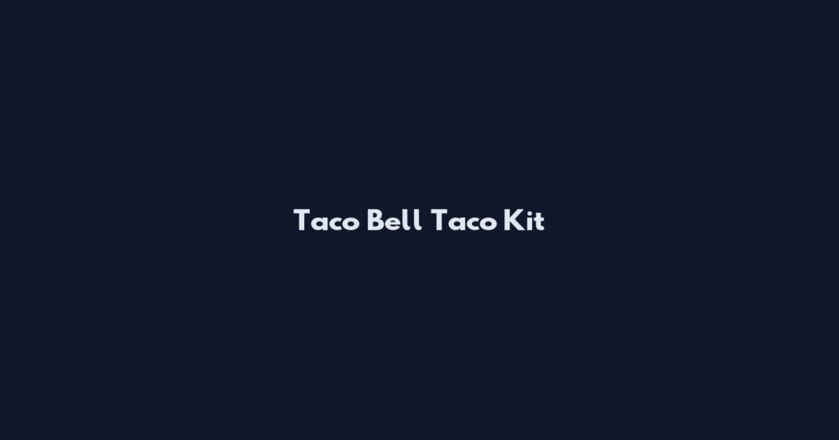 Taco Bell Taco Kit