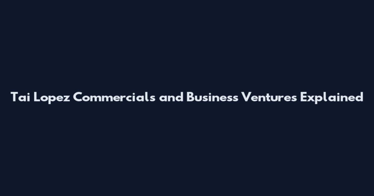 Tai Lopez Commercials and Business Ventures Explained