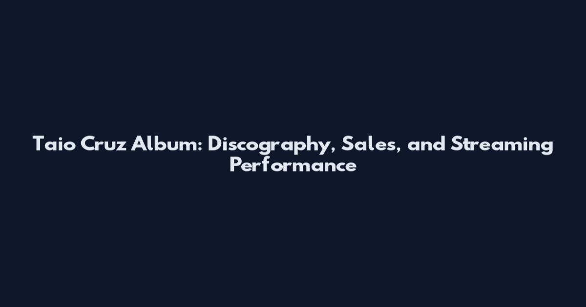 Taio Cruz Album: Discography, Sales, and Streaming Performance