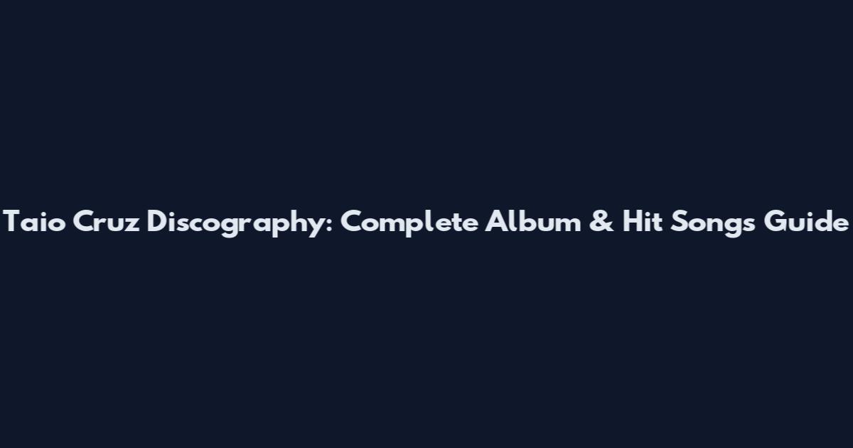 Taio Cruz Discography: Complete Album & Hit Songs Guide