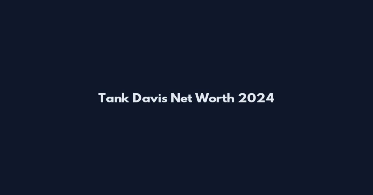 Tank Davis Net Worth 2024