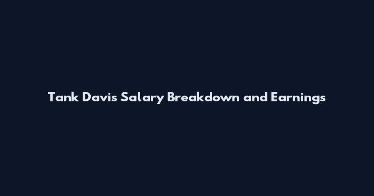 Tank Davis Salary Breakdown and Earnings
