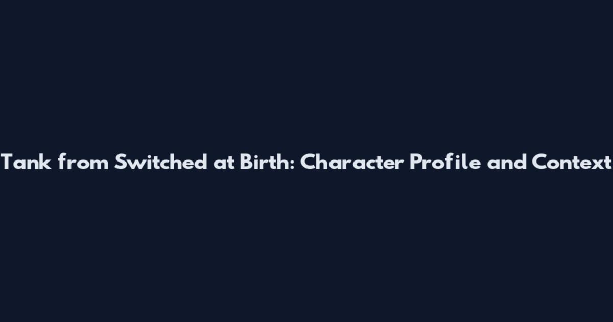 Tank from Switched at Birth: Character Profile and Context