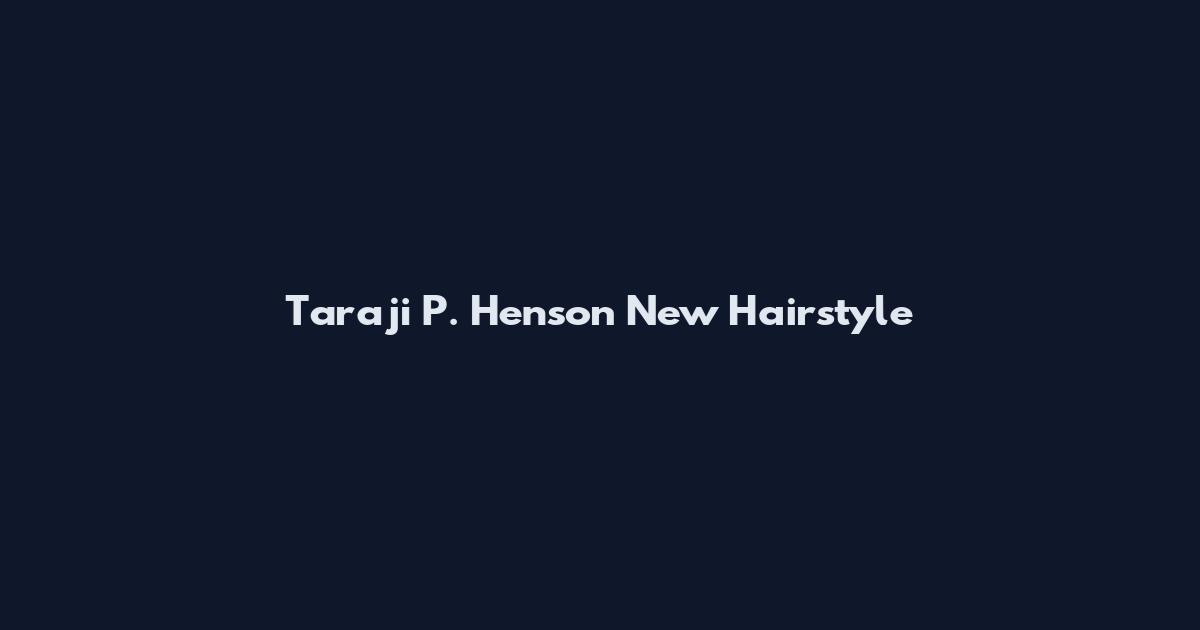 Taraji P. Henson New Hairstyle