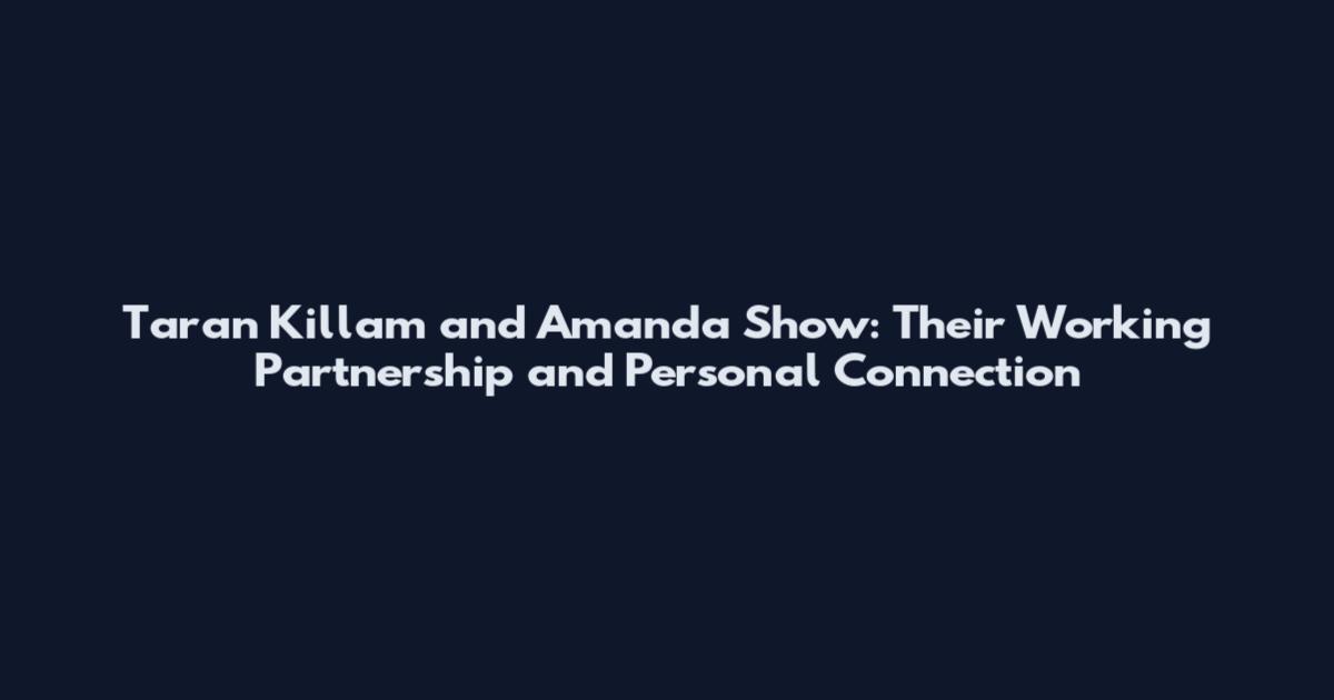 Taran Killam and Amanda Show: Their Working Partnership and Personal Connection