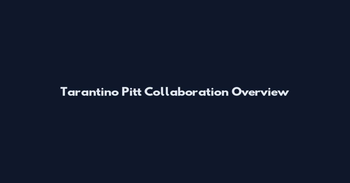 Tarantino Pitt Collaboration Overview