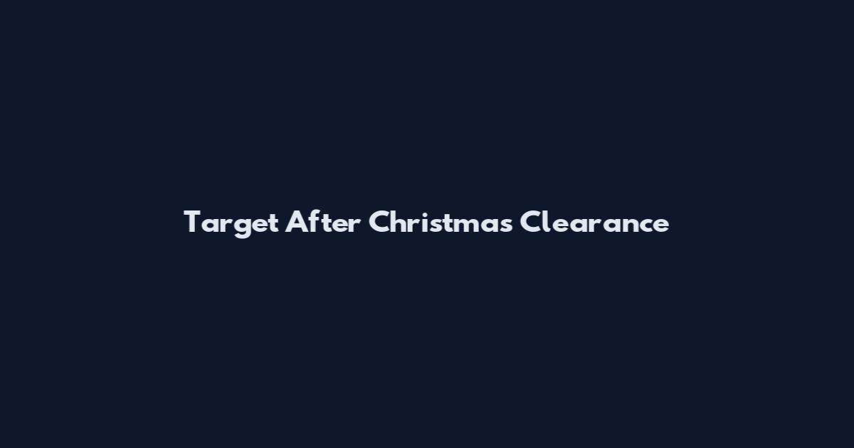 Target After Christmas Clearance