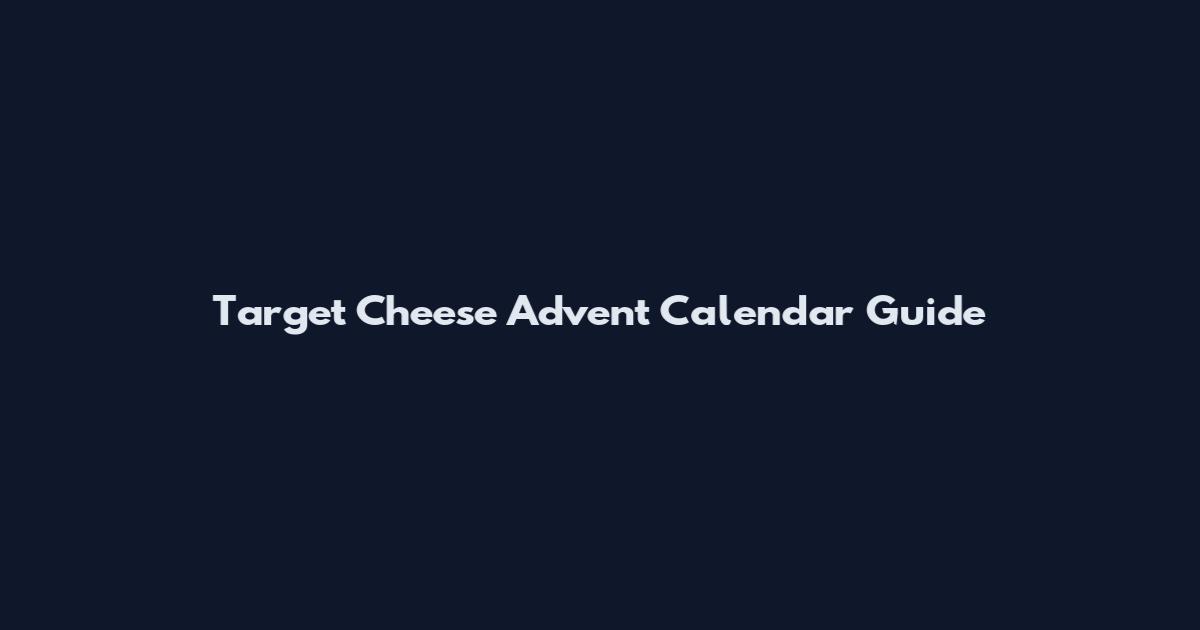 Target Cheese Advent Calendar Guide