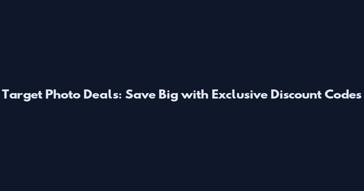 Target Photo Deals: Save Big with Exclusive Discount Codes