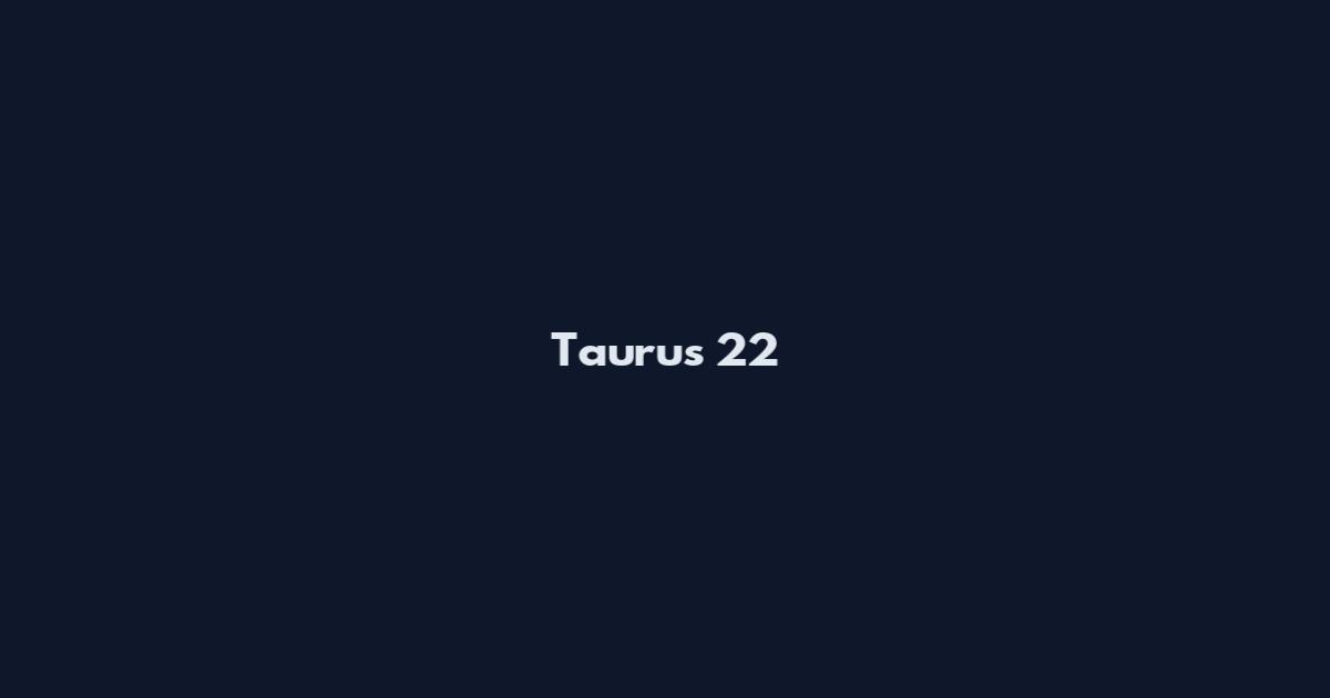 Taurus 22