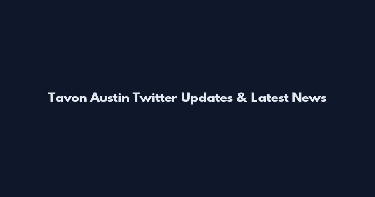 Tavon Austin Twitter Updates & Latest News