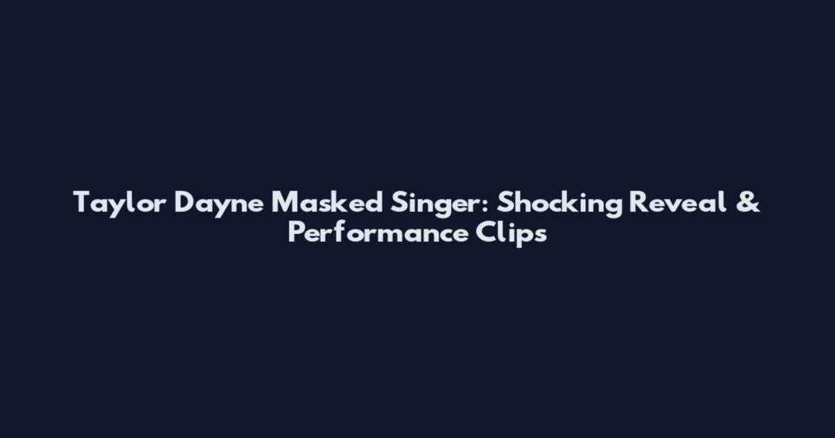 Taylor Dayne Masked Singer: Shocking Reveal & Performance Clips