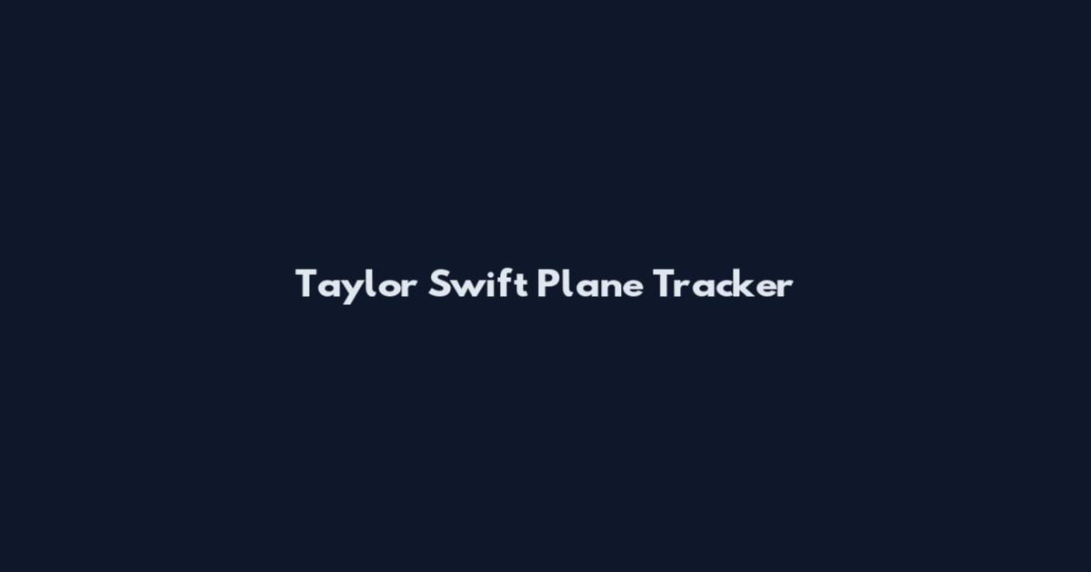 Taylor Swift Plane Tracker