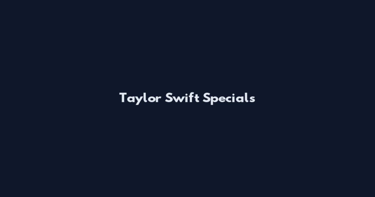 Taylor Swift Specials