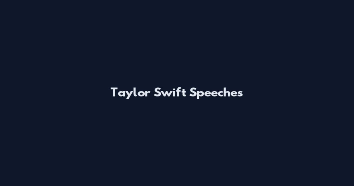 Taylor Swift Speeches