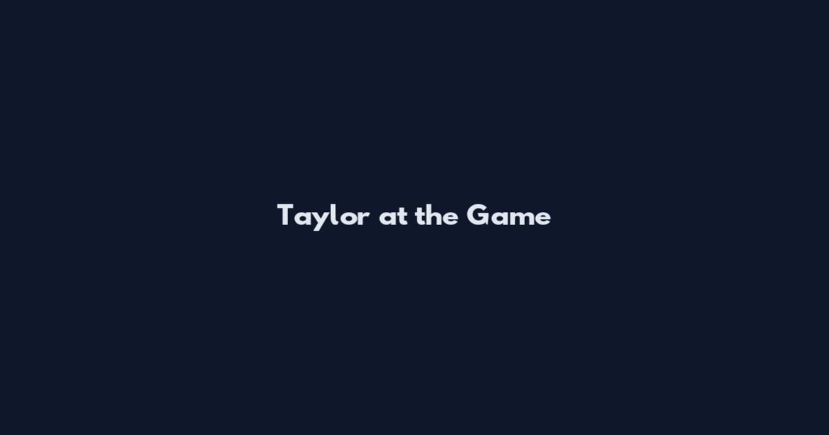 Taylor at the Game