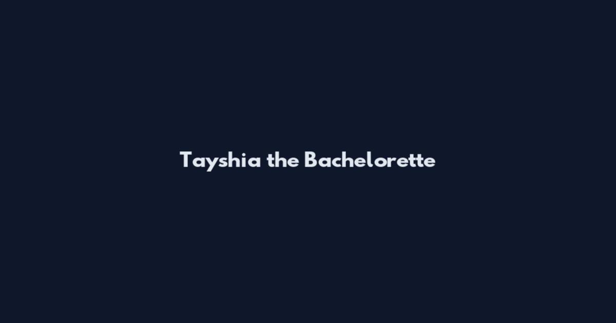 Tayshia the Bachelorette
