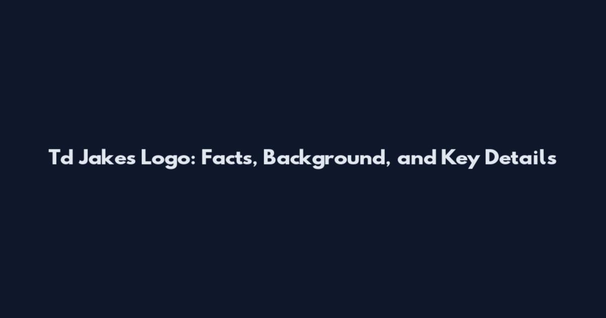 Td Jakes Logo: Facts, Background, and Key Details
