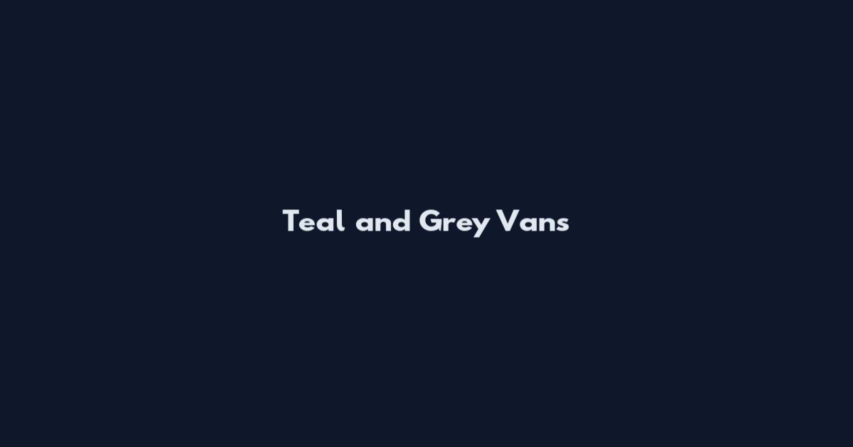 Teal and Grey Vans