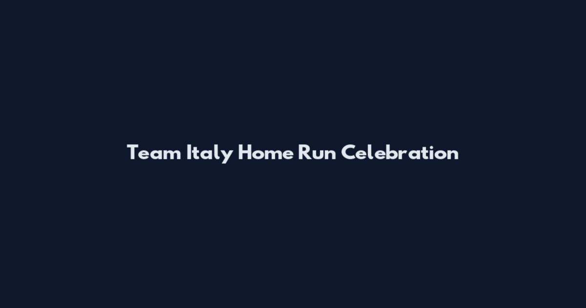 Team Italy Home Run Celebration