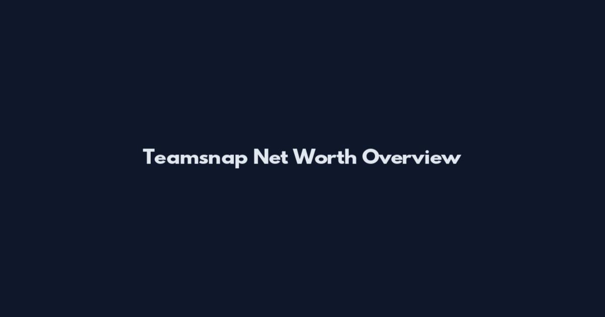 Teamsnap Net Worth Overview
