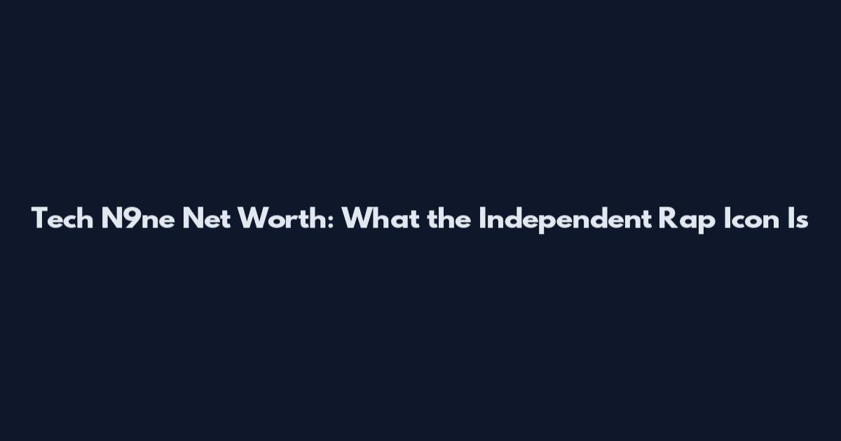 Tech N9ne Net Worth: What the Independent Rap Icon Is