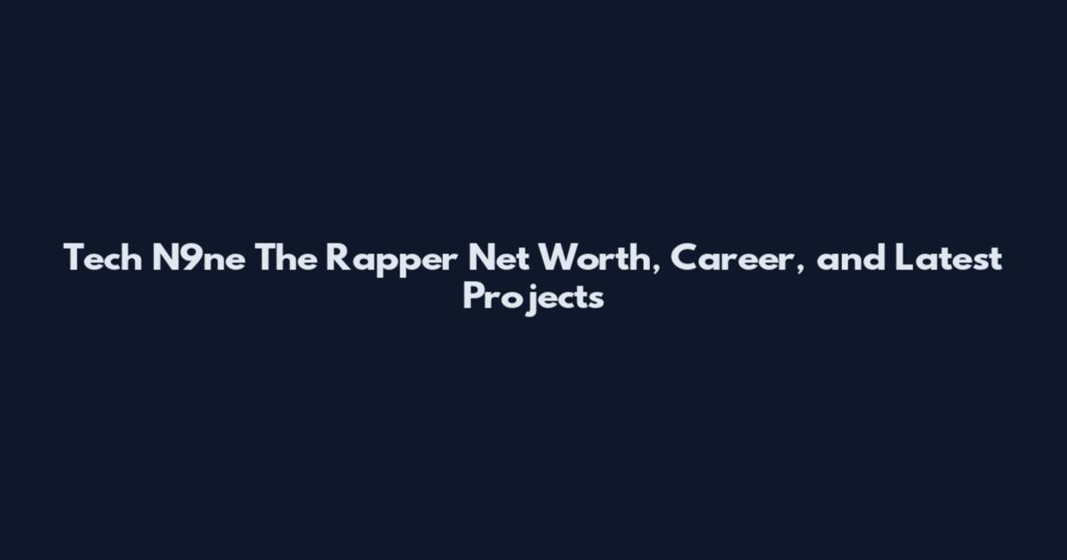 Tech N9ne The Rapper Net Worth, Career, and Latest Projects