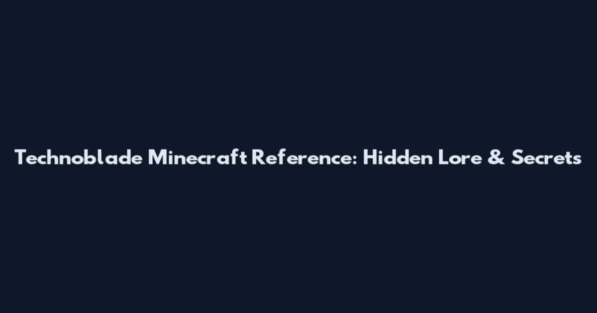 Technoblade Minecraft Reference: Hidden Lore & Secrets