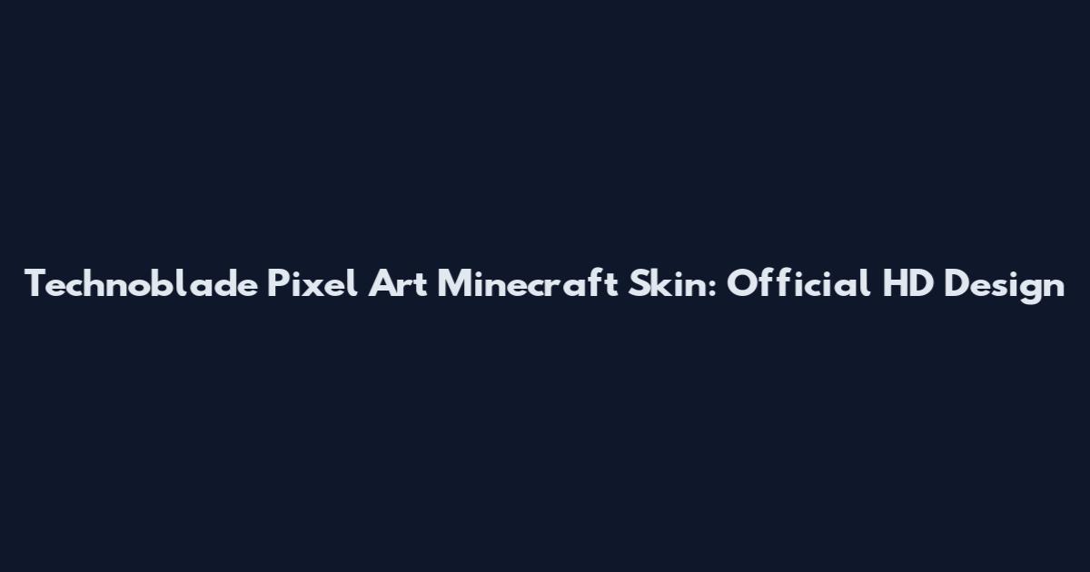 Technoblade Pixel Art Minecraft Skin: Official HD Design