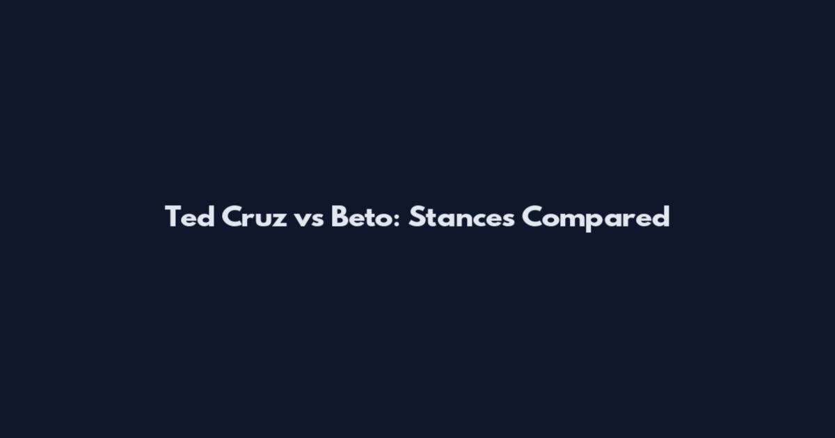 Ted Cruz vs Beto: Stances Compared