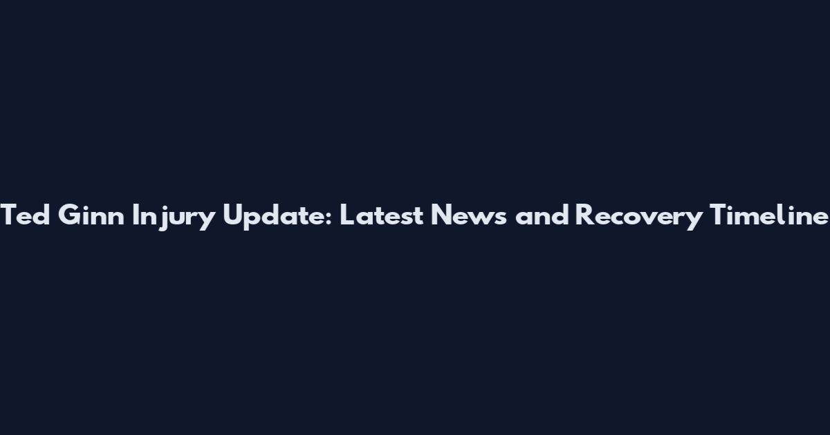 Ted Ginn Injury Update: Latest News and Recovery Timeline