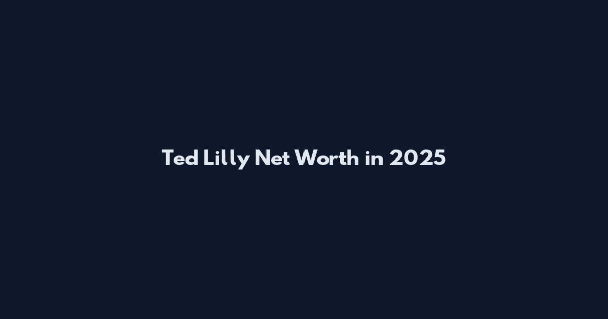Ted Lilly Net Worth in 2025