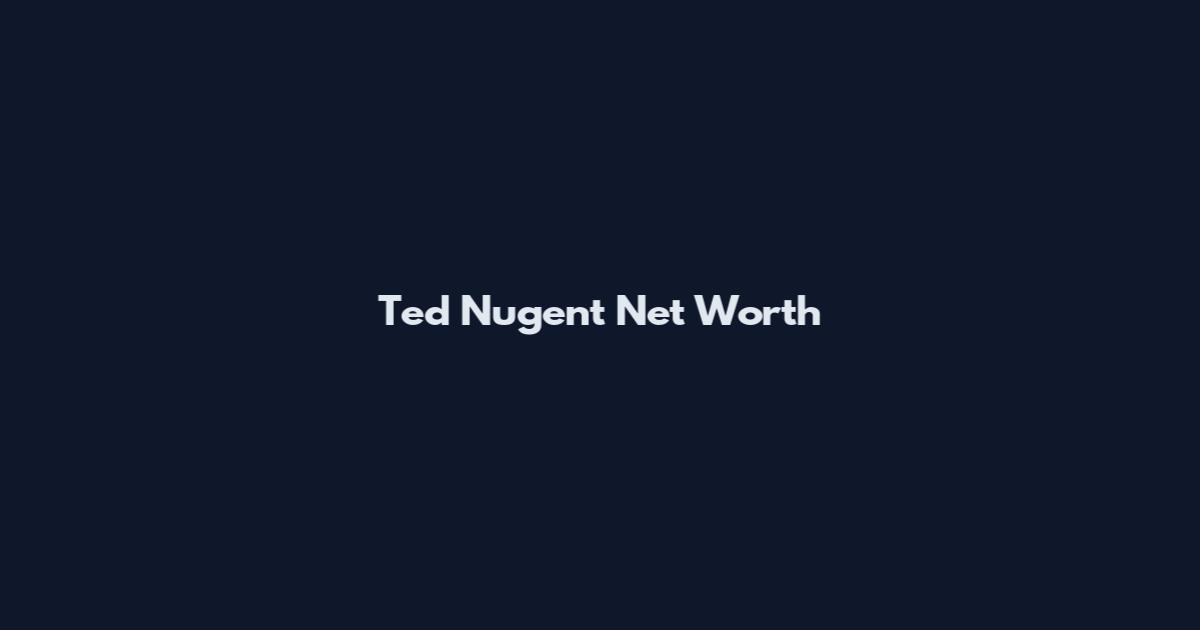 Ted Nugent Net Worth
