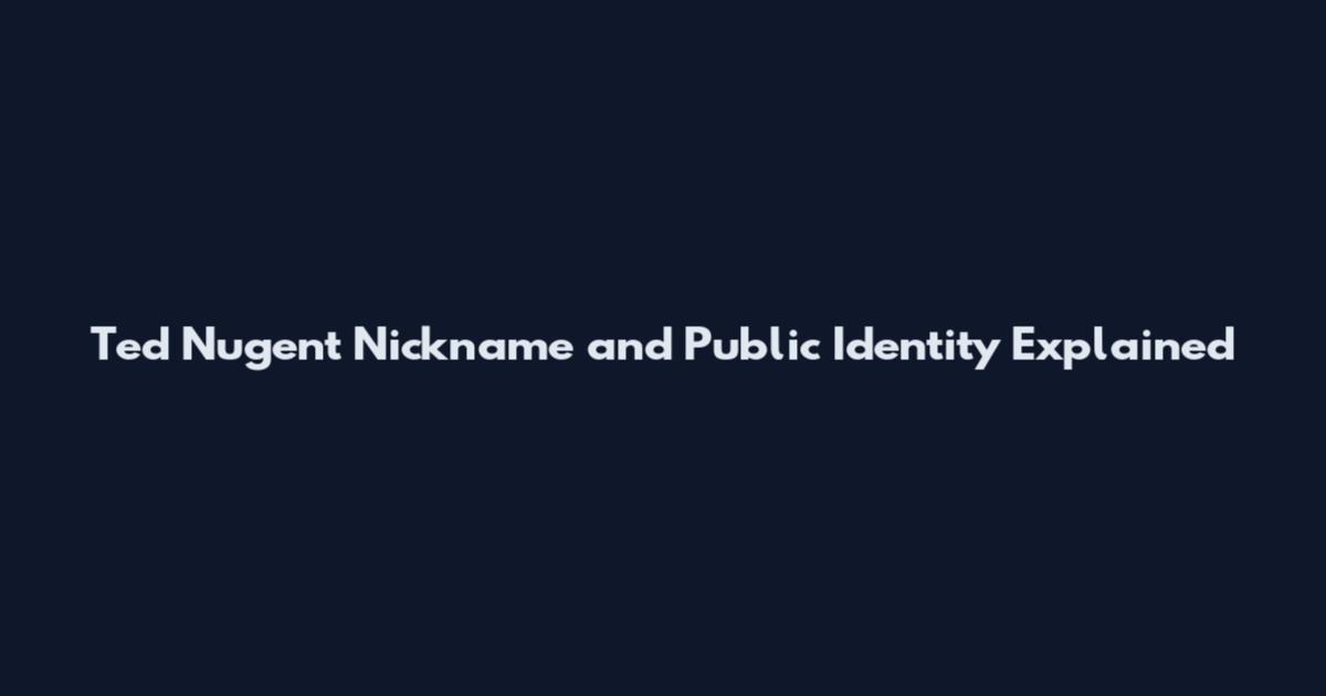 Ted Nugent Nickname and Public Identity Explained