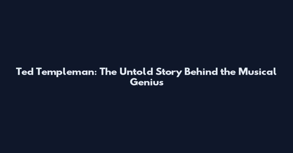 Ted Templeman: The Untold Story Behind the Musical Genius
