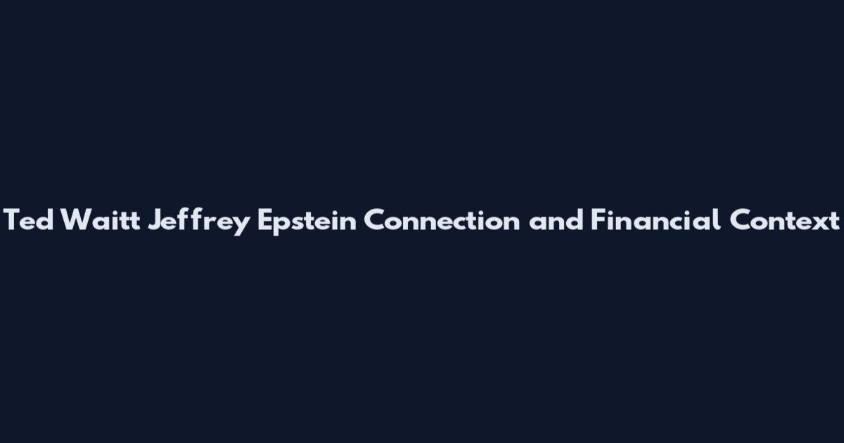 Ted Waitt Jeffrey Epstein Connection and Financial Context