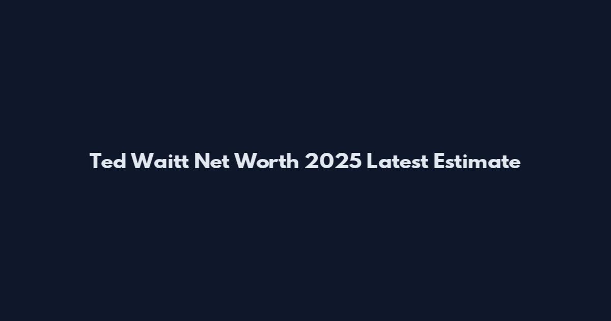 Ted Waitt Net Worth 2025 Latest Estimate