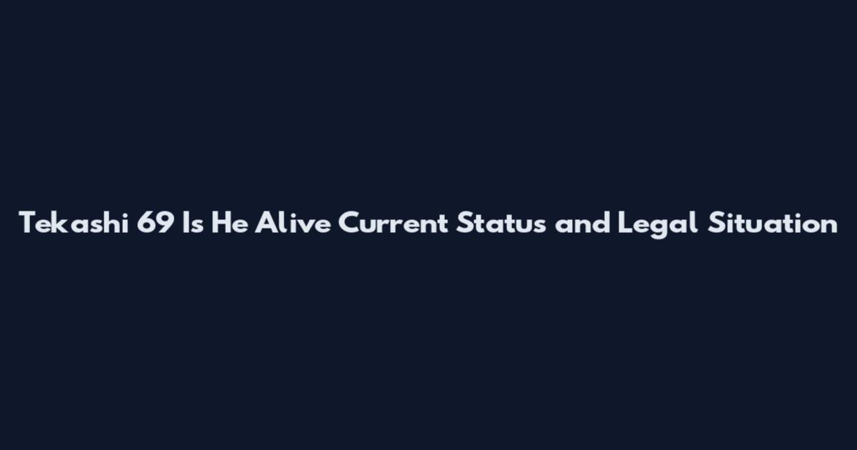 Tekashi 69 Is He Alive Current Status and Legal Situation