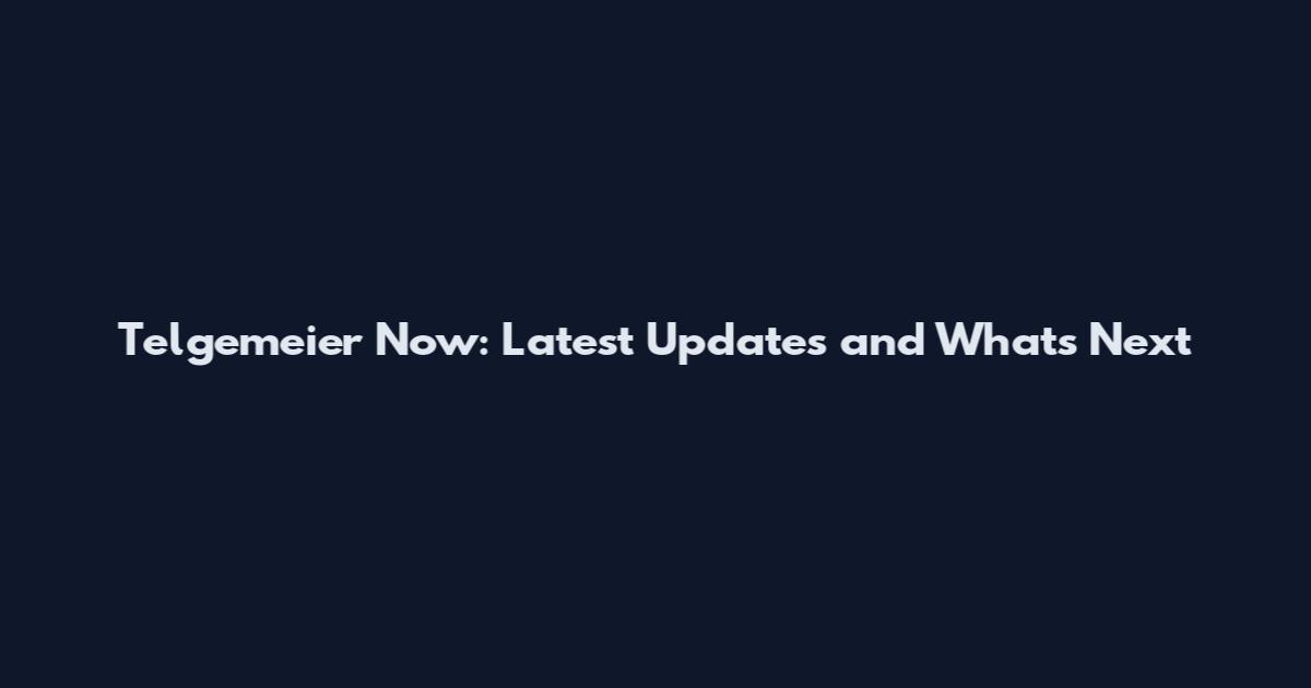 Telgemeier Now: Latest Updates and What's Next