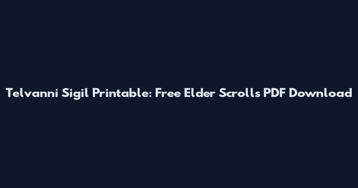 Telvanni Sigil Printable: Free Elder Scrolls PDF Download